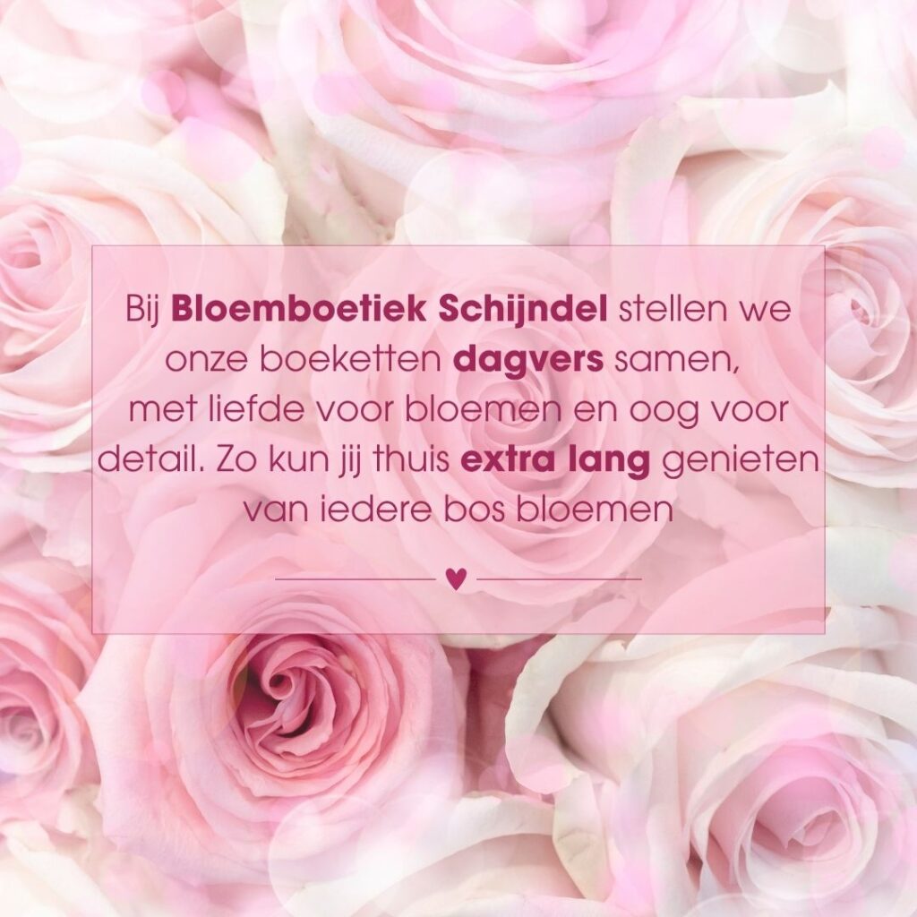 Bloemen verzorgingstips van Bloemboetiek Schijndel